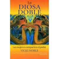 LIBRO Diosa Doble (Las mujeres comparten…) (Vicki Noble)