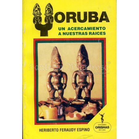 LIBRO Yoruba (Un acercamiento a nuestras raices) (Heriberto Espino) (S)